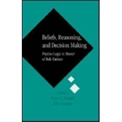Beliefs Reasoning and Decision: Psycho-Logic in Honor of Bob Abelson
