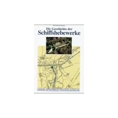 Die Geschichte der Schiffshebewerke