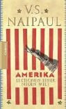 Amerika. Lektionen einer neuen Welt - Vidiadhar S. Naipaul