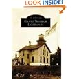 Grand Traverse Lighthouse (Images of America: Michigan) by Grand Traverse Lighthouse Museum