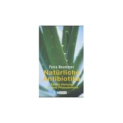 Nat�rlich Antibiotika: Sanfte Heilung aus dem Pflanzenreich