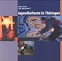Jugendkulturen in Th�ringen
