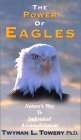 The Power of Eagles: Nature's Way to Individual Accomplishment