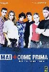 Mai + Come Prima