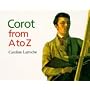 Corot from A to Z (Artists from A to Z)