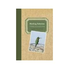 Birding Babylon: A Soldier's Journal from Iraq
