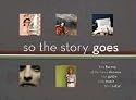 So the Story Goes: Photographs by Tina Barney, Philip-Lorca diCorcia, Nan Goldin, Sally Mann, and Larry Sultan (Art Institute of Chicago)