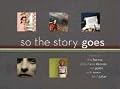 So the Story Goes: Photographs by Tina Barney, Philip-Lorca diCorcia, Nan Goldin, Sally Mann, and Larry Sultan (Art Institute of Chicago)