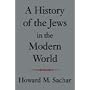 A History of the Jews in the Modern World