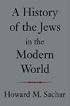 A History of the Jews in the Modern World