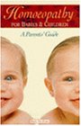 Homoeopathy for Babies and Children (Headway Lifestyles Homoeopath)