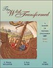 The West Transformed: A History of Western Civilization, Volume I, to 1715 (West Transformed)