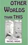 Other Worlds Than This