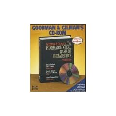 Goodman and Gilman's Cd-Rom: Goodman & Gilman's the Pharmacological Basis of Therapeutics
