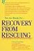 Recovery from Rescuing