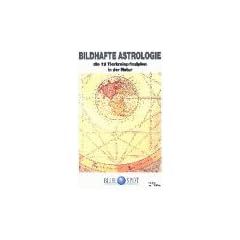 Bildhafte Astrologie - Die 12 Tierkreisprinzipien in der Natur [VHS]