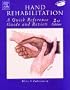Hand Rehabilitation: A Quick Reference Guide and Review, 2e