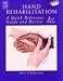  : Hand Rehabilitation: A Quick Reference Guide and Review
