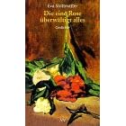 Die eine Rose �berw�ltigt alles