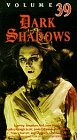 Dark Shadows Vol 39 [VHS]