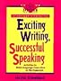 Exciting Writing, Successful Speaking: Activities to Make Language Come Alive