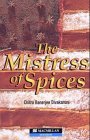 The Mistress of Spices: A Novel