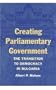 CREATING PARLIAMENTARY GOVERNMENT: THE TRANSITION TO DEMOCRACY IN BULGARIA (PARLIAMENTS & LEGISLATURES)