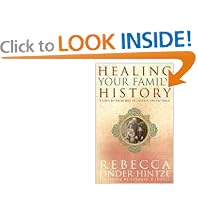 Healing Your Family History: 5 Steps to Break Free of Destructive Patterns