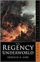 The Regency Underworld (Sutton History Classics)