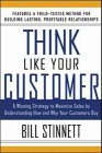 Think Like Your Customer: A Winning Strategy to Maximize Sales by Understanding and Influencing How and Why Your Customers Buy: A Winning Strategy to