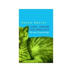 Tiere, Frauen, Seelenbilder