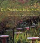 Der inszenierte Garten - Louisa Jones
