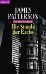 Stunde der Rache: Ein Alex-Cross-Roman