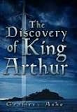 The Discovery of King Arthur (0750942118) by Ashe, Geoffrey