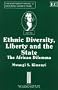 Ethnic Diversity, Liberty and the State: The African Dilemma (Shaftesbury Papers, 12)