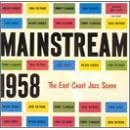 Mainstream 1958: The East Coast Jazz Scene by Various Artists - Jazz