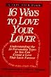 16 Ways to Love Your Lover