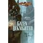 Galen Beknighted: Heroes, Volume Six