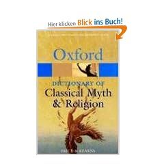 The Oxford Dictionary of Classical Myth and Religion (Oxford Paperback Reference)
