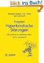 Ratgeber Hyperkinetische St�rungen 1. Informationen f�r Betroffene, Eltern, Lehrer und Erzieher