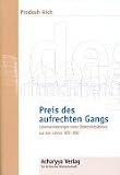 Preis des aufrechten Gangs: Lebenserinnerungen eines Universit&auml;tslehrers aus den Jahren 1957-1987 - Prodosh Aich