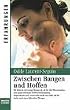 Zwischen Hoffen und Bangen