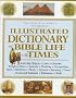 Illustrated Dictionary of Bible Life and Times