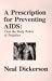 Book A Prescription for Preventing AIDS: Cure the Body Politic of Prejudice (The Politics of Aids, Vol 3)
