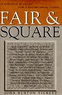 Fair & Square: A Collection of Stories from a Lifetime Among Friends