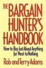 The Bargain Hunter's Handbook: How to Buy Just About Anything for Next to Nothing