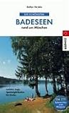book cover Die schönsten Badeseen rund um München. Anfahrt, Lage, Spielmöglichkeiten für Kinder - Stefan Herbke