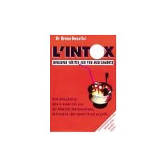 L'intox : Quelques v�rit�s sur vos m�dicaments