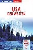  : USA Westen. Polyglott Apa Guide: Neu! Top 50 unsere besten Tipps