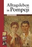 Alltagsleben in Pompeji - Sergio Rinaldi Tufi